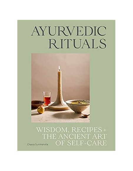 Ayurvedic Rituals: Wisdom, Recipes and the Ancient Art of Self-Care-1