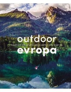 Outdoor Europe. Amazing adventures and spectacular escapes into the wild - 1