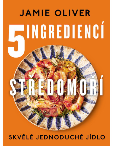 5 ingrediencí Středomoří  Skvělé jednoduché jídlo-3