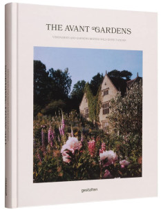 The Avant Gardens, Visionaries and Gardens Beyond Wild Expectations - 1