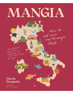 Mangia: How to eat your way through Italy