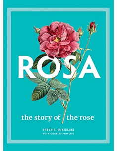 Rosa: The Story of the Rose | THE YALE UNIVERSITY PRESS