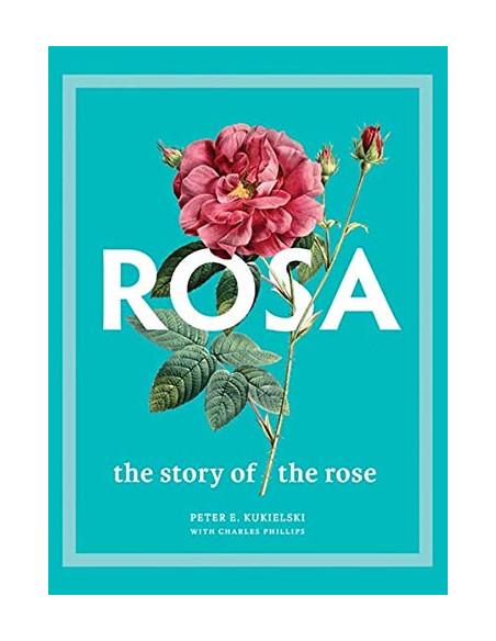 Rosa: The Story of the Rose | THE YALE UNIVERSITY PRESS