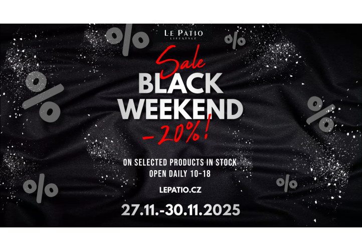 BLACK WEEKEND at Le Patio Lifestyle – 20% off selected products in stock!